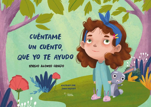 Cuentame Un Cuento, Que Yo Te Ayudo, De Alonso Criado, Sergio. Editorial Apuleyo Ediciones, Tapa Dura En Español