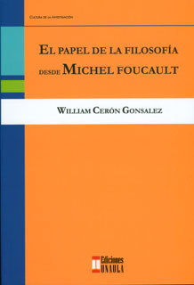 El Papel De La Filosofía Desde Michel Foucault
