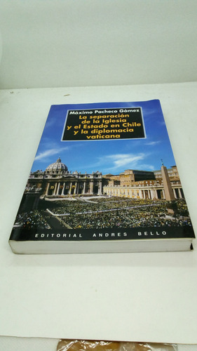 La Separación De La Iglesia Y El Estado En Chile 