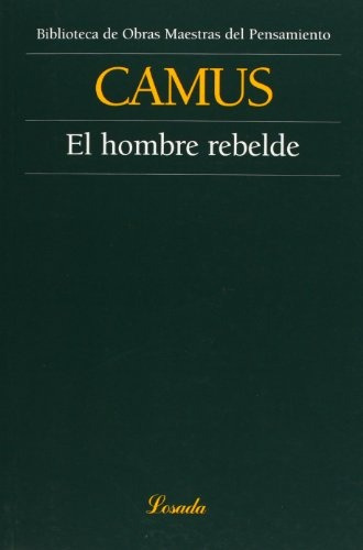 Hombre Rebelde, El - Albert Camus