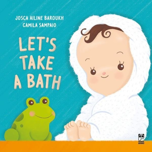 Let's Take A Bath, De Baroukh, Josca Ailine / Sampaio, Camila. Editora Panda Books, Capa Mole Em Inglês