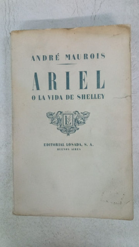 Ariel - Andre Maurois - Losada