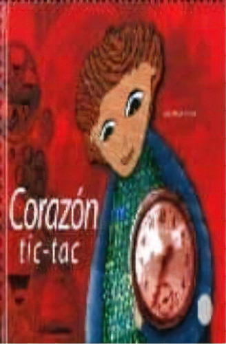 Corazon Tic Tac, De Dufour, Maria Paula. Editorial Latinbooks, Tapa Tapa Blanda En Español