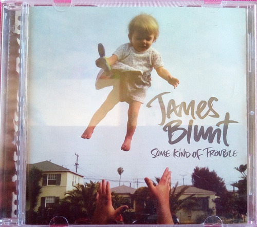 Cd James Blunt  Some Kind Of Fronble 