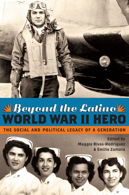 Libro Beyond The Latino World War Ii Hero: The Social And...