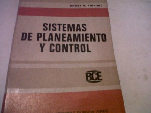 Robert N. Anthony - Sistemas De Planemiento Y Control (c103)