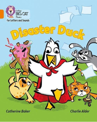 Disaster Duck - Big Cat Phonics For Letters And Sounds Kel E