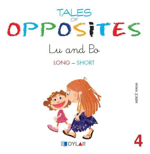 Tales Of Opposites 4 - Lu And Po: Lu And Bo - Long - Short, De Mercé Viana., Vol. 1. Editorial Dylar Ediciones, S.l, Tapa Blanda En Inglés