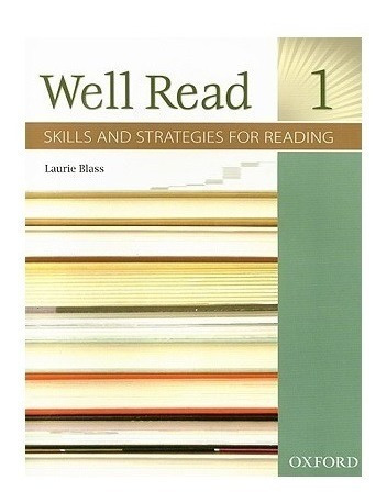 Well Read 1. Skills And Strategies For Reading. Laurie Blass