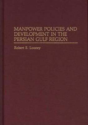 Libro Manpower Policies And Development In The Persian Gu...