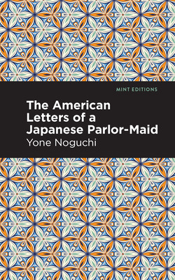 Libro The American Letters Of A Japanese Parlor-maid - No...