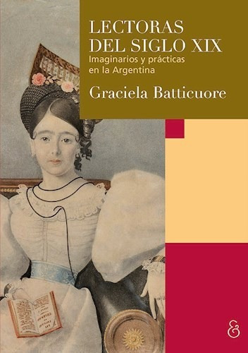 Lectoras Del Siglo Xix - Batticuore Graciela (libro)