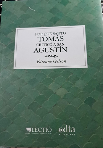Por Qué Santo Tomás Criticó A San Agustín, Por É. Gilson