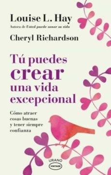 Tu Puedes Crear Una Vida Excepcional (coleccion Vintage) -