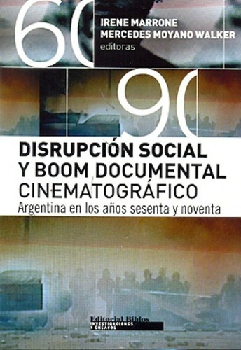 Disrupcion Social Y Boom Documental Cinematografico, De Marrone, Moyano Walker. Editorial Biblos En Español