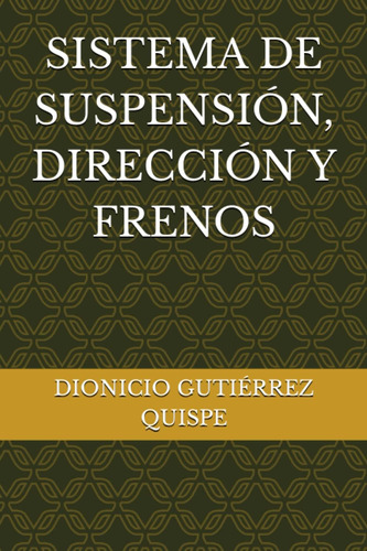 Libro: Sistema De Suspensión, Dirección Y Frenos (spanish Ed