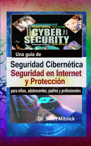 Libro: Una Guía De Seguridad Cibernética: Seguridad En Inter