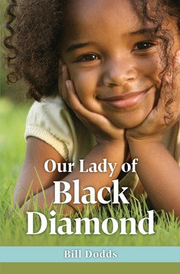 Libro Our Lady Of Black Diamond - Dodds, Bill