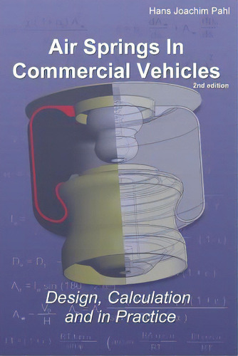 Air Springs In Commercial Vehicles: Design, Calculation And In Practice, De Pahl, Hans Joachim. Editorial Createspace, Tapa Blanda En Inglés