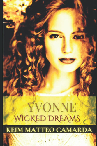 Libro: Yvonne: Wicked Dreams (wicked Dreams | Romanzi Di Kei