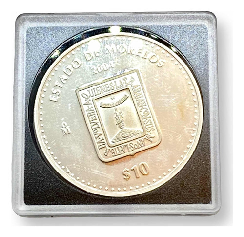 Moneda De Plata 10 Pesos Estado De Morelos 1ra Fase 2004