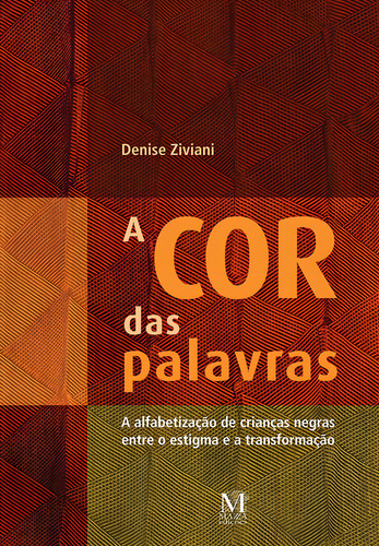 Cor Das Palavras, A: A Alfabetização De Crianças Negras E, De Denize Conceição. Editora Mazza, Capa Mole Em Português