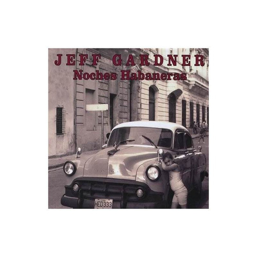 Gardner Jeff Noches Habaneras Usa Import Cd Nuevo