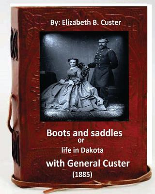 Libro Boots And Saddles Or Life In Dakota With General Cu...