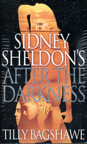 Sidney Sheldon's After The Darkness - Bagshawe Tilly, De Bagshawe, Tilly. Editorial Harpercollins, Tapa Blanda En Inglés, 2010