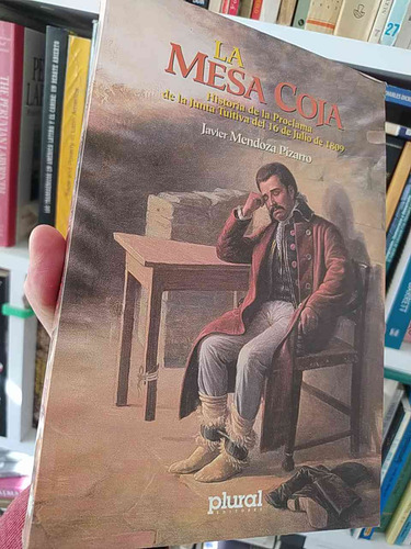 La Mesa Coja Historia De La Proclama De La Junta Tuitiva Del (Reacondicionado)
