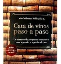 Libro Cata De Vinos Paso A Paso Un Entretenido Programa Inte