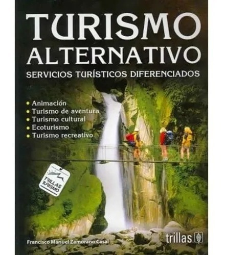 Turismo Alternativo: Servicios Turisticos Diferenciados