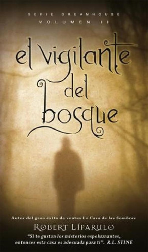 Libro - Vigilante Del Bosque (serie Dreamhouse Volumen 2) (