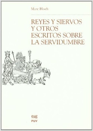 Reyes Y Siervos  Marc Bloch 