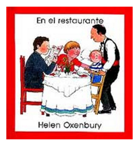 En El Restaurante, De Oxenbury Helen. Editorial Juventud Editorial, Tapa Blanda En Español, 1900