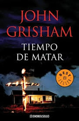 Libro Tiempo De Matar De Grisham John Grupo Prh