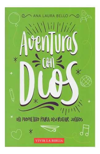 Aventuras Con Dios - Escuela Biblica Editorial Alianza