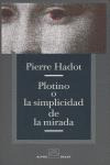 Libro: Plotino O La Simplicidad De La Mirada. Hadot, Pierre.