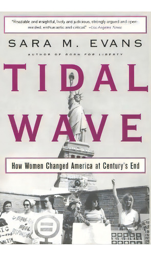 Tidal Wave : How Women Changed America At Century's End, De Sara Evans. Editorial Simon & Schuster, Tapa Blanda En Inglés
