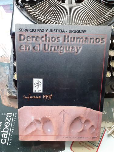 Derechos Humanos En El Uruguay Informe 1998