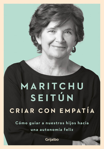 Criar Con Empatia - Maritchu Seitún