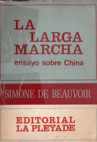 Simone De Beauvoir - La Larga Marcha Ensayo Sobre China