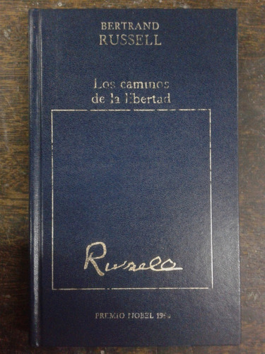 Los Caminos De La Libertad * Bertrand Russell * Hyspamerica 