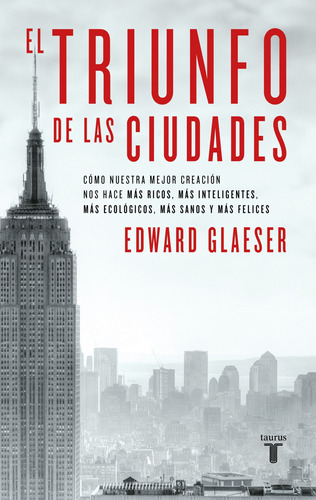 El Triunfo De Las Ciudades - Glaeser, Edward