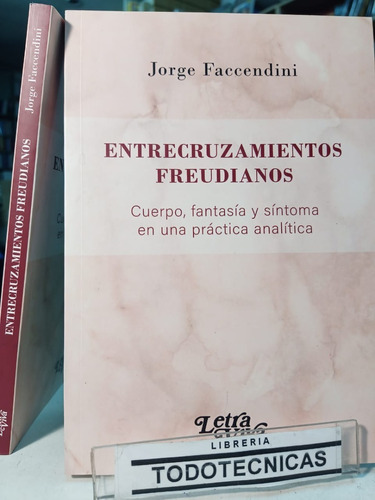 Entrecruzamientos Freudianos - Faccendini, Jorge   -lv