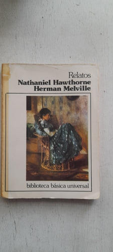 Relatos De Nathaniel Haethorne - Herman Melville (usado)