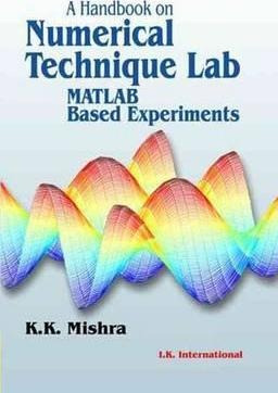 A Handbook On Numerical Technique Lab (matlab Based Exper...