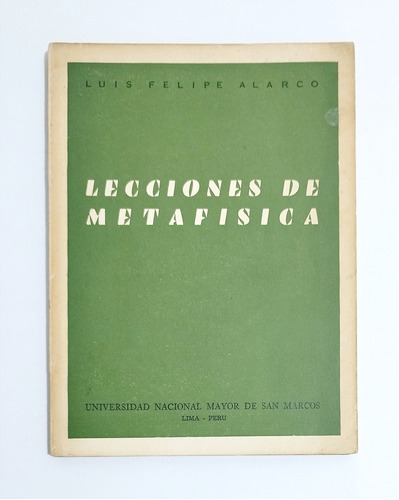 Lecciones De Metafísica - Luís Felipe Alarco