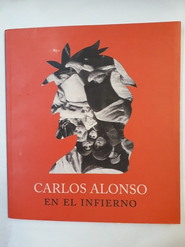 Carlos Alonso En El Infierno. . C.c.recoleta