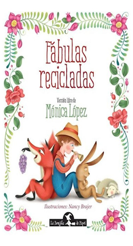 Fabulas Recicladas Version Libre De Monica Lopez Agostina L